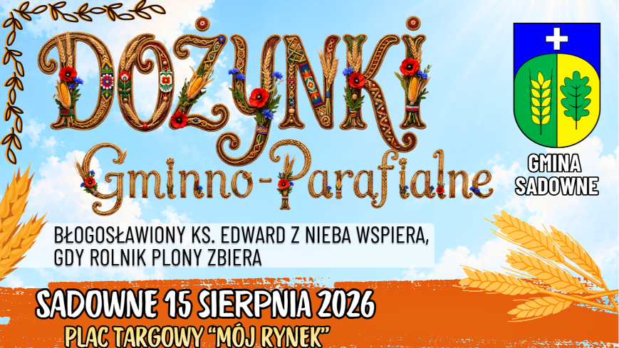 Dożynki Gminno-Parafialne w Sadownem Dożynki Gminno-Parafialne w Sadownem